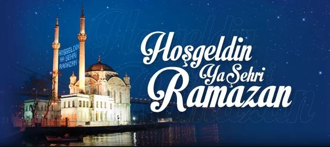 Hoşgeldin 11 Ayın sultanı Ramazan